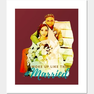 I Woke Up Like This ... #Married Posters and Art